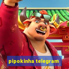 pipokinha telegram